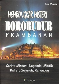 Membongkar misteri Borobudur Prambanan