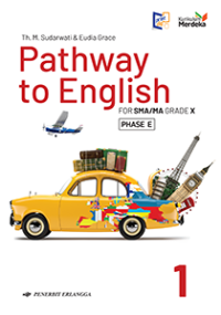 Pathway to English Jilid 1 For SMA/MA Grade X Phase E